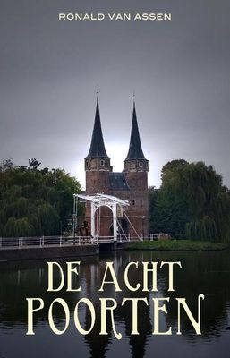 De acht poorten - Ronald van Assen - Paperback (9789493157217)