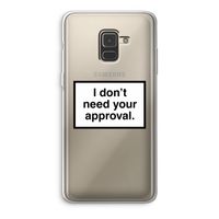 Don't need approval: Samsung Galaxy A8 (2018) Transparant Hoesje