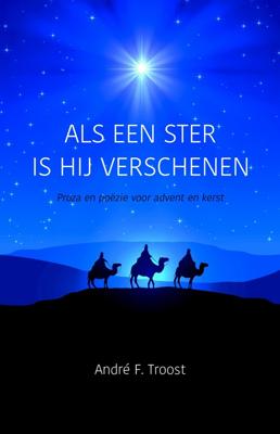 Als een ster is Hij verschenen - André F. Troost - ebook