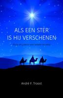 Als een ster is Hij verschenen - André F. Troost - ebook