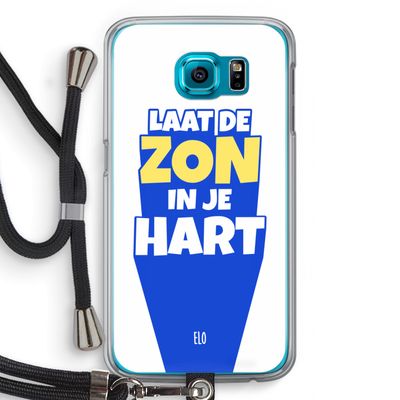 Laat de zon in je hart: Samsung Galaxy S6 Transparant Hoesje met koord