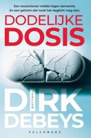 Dodelijke dosis - Dirk Debeys - ebook