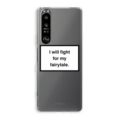 Fight for my fairytale: Sony Xperia 1 III Transparant Hoesje
