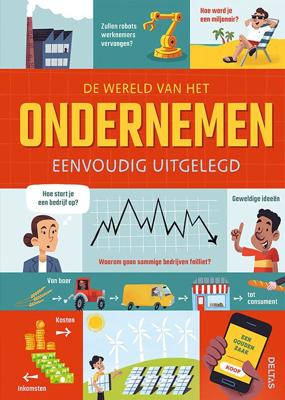 De wereld van het ondernemen eenvoudig uitgelegd (Hardback)