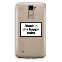 Black is my happy color: LG K10 (2016) Transparant Hoesje