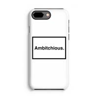 Ambitchious: iPhone 7 Plus Tough Case
