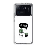 Hey you cactus: Xiaomi Mi 11 Ultra Transparant Hoesje