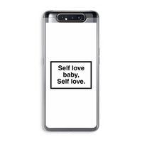 Self love: Samsung Galaxy A80 Transparant Hoesje