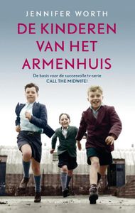 De kinderen van het armenhuis - Jennifer Worth - ebook