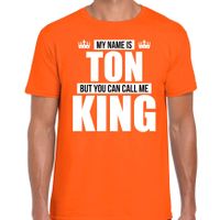 Naam cadeau t-shirt my name is Ton - but you can call me King oranje voor heren