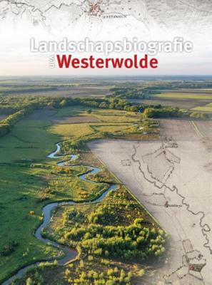 Landschapsbiografie van Westerwolde (Hardback)