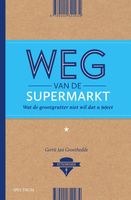 Weg van de supermarkt - Gerrit Jan Groothedde - ebook