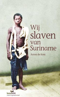 Wij slaven van Suriname (Paperback)