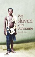 Wij slaven van Suriname (Paperback)