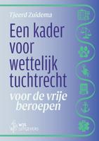 Een kader voor wettelijk tuchtrecht voor de vrije beroepen - Tjeerd Zuidema - ebook