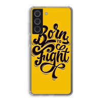 Born to Fight: Samsung Galaxy S21 FE Transparant Hoesje