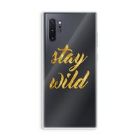 Stay wild: Samsung Galaxy Note 10 Plus Transparant Hoesje