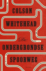 De ondergrondse spoorweg - Colson Whitehead - ebook