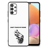 Samsung Galaxy A32 4G | A32 5G Enterprise Editie | Telefoon Hoesje | Gun Don&apos;t Touch My Phone