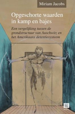 Opgeschorte waarden in kamp en bajes (Paperback)