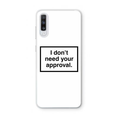 Don't need approval: Samsung Galaxy A70 Transparant Hoesje