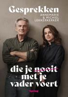 Gesprekken die je nooit met je vader voert - Annemarie Lekkerkerker, Michiel Lekkerkerker - ebook