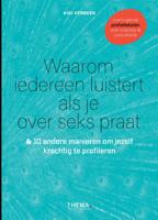 Waarom iedereen luistert als je over seks praat (Hardback)