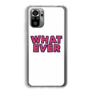 Whatever: Xiaomi Redmi Note 10S Transparant Hoesje