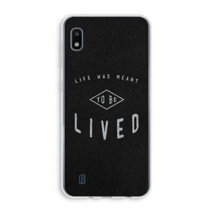 To be lived: Samsung Galaxy A10 Transparant Hoesje