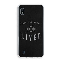 To be lived: Samsung Galaxy A10 Transparant Hoesje