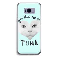You had me at tuna: Samsung Galaxy S8 Plus Transparant Hoesje - thumbnail
