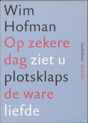 Op zekere dag ziet u plotsklaps de ware liefde (Paperback)