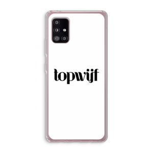 Topwijf Wit: Samsung Galaxy A51 5G Transparant Hoesje