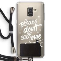 Don't call: Samsung Galaxy A8 (2018) Transparant Hoesje met koord