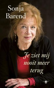 Je ziet mij nooit meer terug - Sonja Barend - ebook