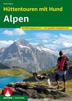 Reisgids Hüttentouren mit Hund Alpen | Rother Bergverlag