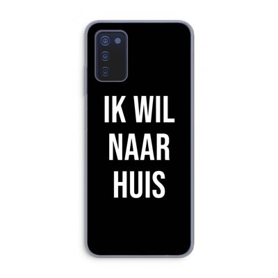 Ik wil naar huis - Zwart: Samsung Galaxy A03s Transparant Hoesje