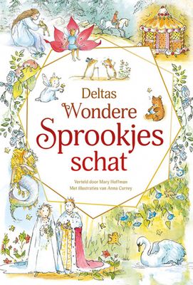 Deltas voorleesboek Wondere sprookjesschat Deltas voorleesboek Wondere sprookjesschat
