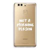Morning person: Huawei P9 Transparant Hoesje
