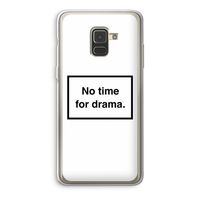 No drama: Samsung Galaxy A8 (2018) Transparant Hoesje No drama: Samsung Galaxy A8 (2018) Transparant Hoesje