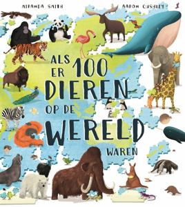 Als er 100 dieren op de wereld waren (Hardback)