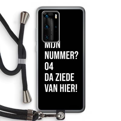 Da ziede van hier - Zwart: Huawei P40 Pro Transparant Hoesje met koord