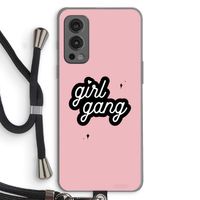 Girl Gang: OnePlus Nord 2 5G Transparant Hoesje met koord Girl Gang: OnePlus Nord 2 5G Transparant Hoesje met koord