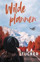 Wilde plannen - K.A. Tucker - ebook - thumbnail