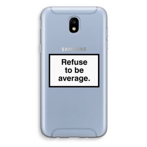 Refuse to be average: Samsung Galaxy J5 (2017) Transparant Hoesje