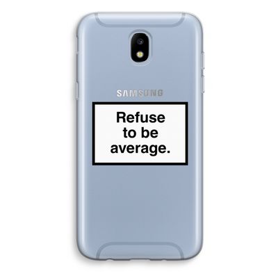 Refuse to be average: Samsung Galaxy J5 (2017) Transparant Hoesje
