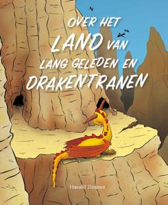 Over het Land van Lang Geleden en drakentranen (Hardback)