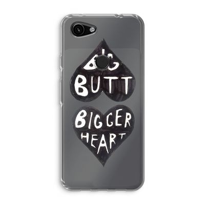 Big butt bigger heart: Google Pixel 3a Transparant Hoesje