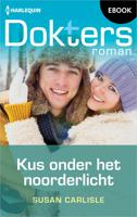 Kus onder het noorderlicht - Susan Carlisle - ebook