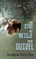 Een stad, het meisje en de duivel - Svealena Kutschke - ebook